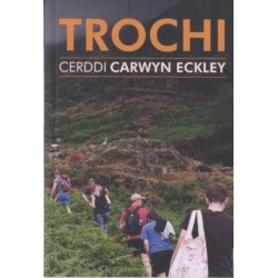 Trochi - Cerddi Carwyn Eckley: Cerddi Carwyn Eckley