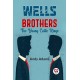 Wells Brothers the Young Cattle Kings