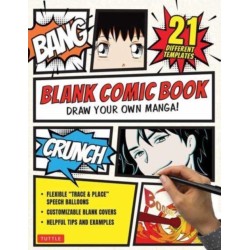 Blank Comic Book: Draw Your Own Manga! (84 Blank Pages of 21 Different Templates)