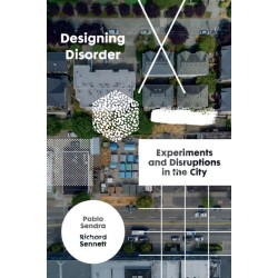Designing Disorder: Experiments and Disruptions in the City