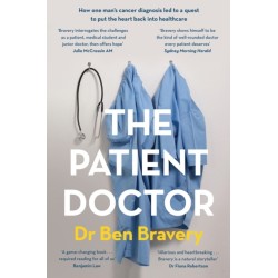 The Patient Doctor: How one man's cancer diagnosis led to a quest to put the heart back into healthcare