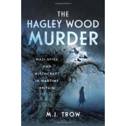 The Hagley Wood Murder: Nazi Spies and Witchcraft in Wartime Britain