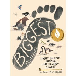 The Biggest Footprint: Eight billion humans. One clumsy giant.