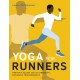 Yoga for Runners: Prevent injury, build strength, enhance performance