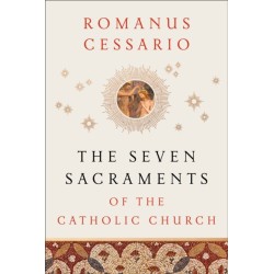 The Seven Sacraments of the Catholic Church