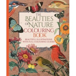 The Beauties of Nature Colouring Book: Beautiful Illustrations with Full Colouring Guides