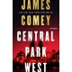 Central Park West: the unmissable debut legal thriller by the former director of the FBI