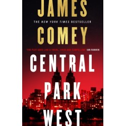 Central Park West: the unmissable debut legal thriller by the former director of the FBI
