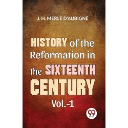 History of the Reformation in the Sixteenth Century