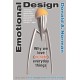 Emotional Design: Why We Love (or Hate) Everyday Things