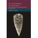 An Archaeology of Innovation: Approaching Social and Technological Change in Human Society