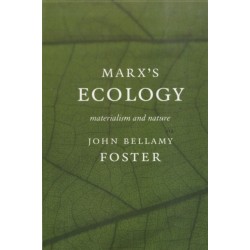 Marx's Ecology: Materialism and Nature