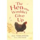 The Hen Who Wouldn't Give Up