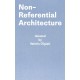 Non-Referential Architecture: Ideated by Valerio Olgiati - Written by Markus Breitschmid