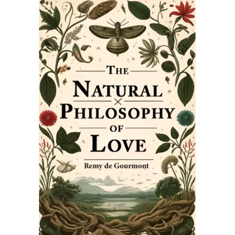 The Natural Philosophy of Love (Edition2024)