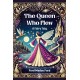 The Queen Who FlewA Fairy Tale (Edition2024)