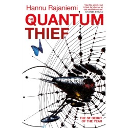 The Quantum Thief: The epic hard SF heist thriller for fans of THE MATRIX and NEUROMANCER