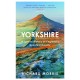 Yorkshire: A lyrical history of England's greatest county