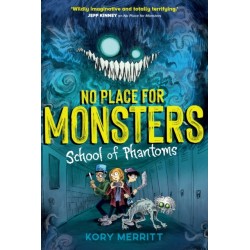 No Place for Monsters: School of Phantoms