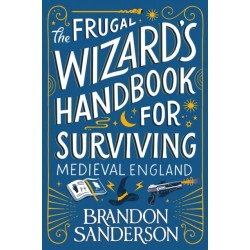 The Frugal Wizard’s Handbook for Surviving Medieval England