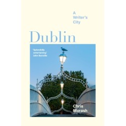 Dublin: A Writer's City