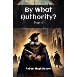 By What Authority? PART II (Edition2024)
