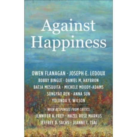 Against Happiness