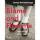 Blume und Flamme. Geschichte einer Jugend