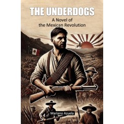 The UnderdogsA Novel of the Mexican Revolution (Edition2024)