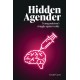 Hidden Agender: Transgenderism's Struggle Against Reality