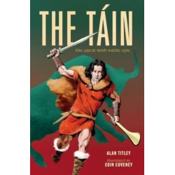 The Tain: The Great Irish Battle Epic