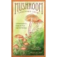 Mushroom Spotter's Deck: A Field Guide to Fungi & Their Age-Old Wisdom