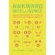 Awkward Intelligence