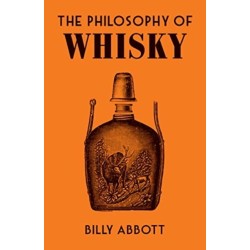 The Philosophy of Whisky