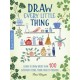 Draw Every Little Thing: Learn to draw more than 100 everyday items, from food to fashion