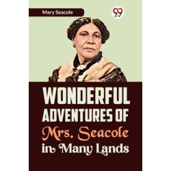 Wonderful Adventures of Mrs. Seacole in Many Lands