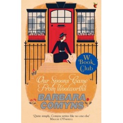 Our Spoons Came From Woolworths: A Virago Modern Classic