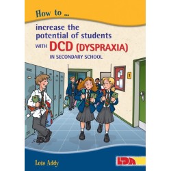 How to Increase the Potential of Students with DCD (Dyspraxia) in Secondary School