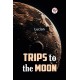 Trips to the Moon
