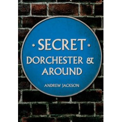 Secret Dorchester and Around