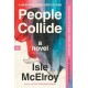 People Collide: A Novel