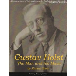 Gustav Holst: The Man and His Music