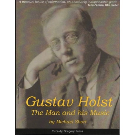 Gustav Holst: The Man and His Music