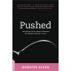 Pushed: The Painful Truth About Childbirth and Modern Maternity Care
