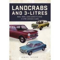 Landcrabs and 3-Litres: BMC 1800, 2200 (ADO17) and 3-litre (ADO61) cars