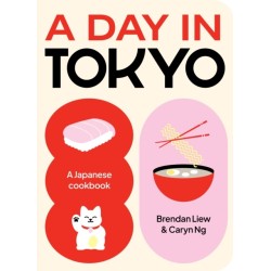 A Day in Tokyo: A Japanese Cookbook