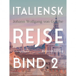 Italiensk rejse bind 2