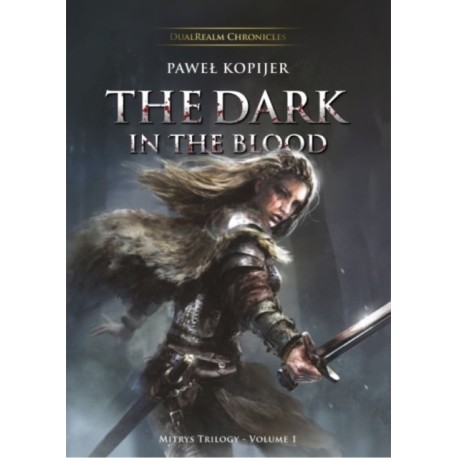The Dark in the Blood: Volume One