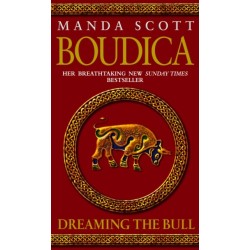 Boudica: Dreaming The Bull: (Boudica 2): A spellbinding and atmospheric historical epic you won’t be able to put down