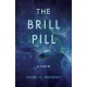 The Brill Pill: A Novel